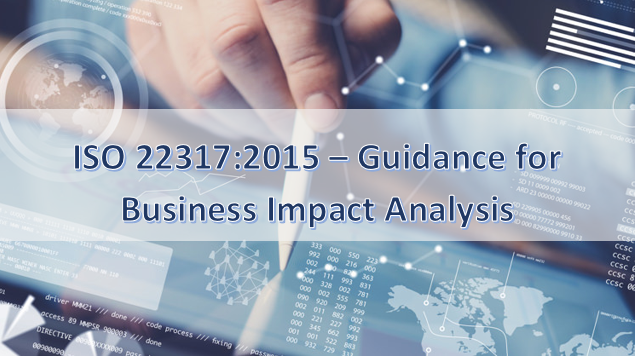 ISO 22317:2015 – Guidance for Business Impact Analysis